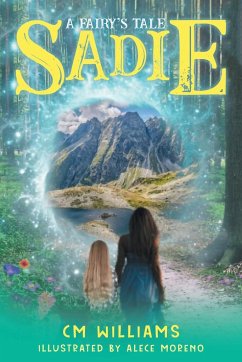 Sadie: A Fairy's Tale - Williams, Cm