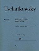 Peter Iljitsch Tschaikowsky - Werke für Violine und Klavier