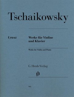 Peter Iljitsch Tschaikowsky - Werke für Violine und Klavier