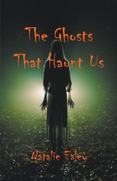 The Ghosts That Haunt Us - Ealey, Natalie