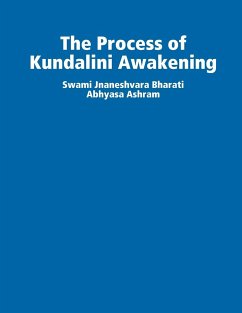 The Process of Kundalini Awakening - Bharati, Swami Jnaneshvara
