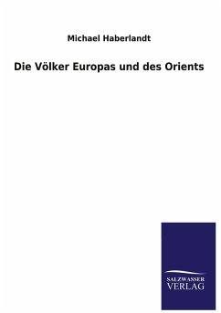 Die Völker Europas und des Orients - Haberlandt, Michael