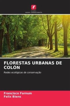 FLORESTAS URBANAS DE COLÓN - Farnum, Francisco;Biens, Felix