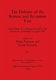 The Defence of the Roman and Byzantine East, Part i