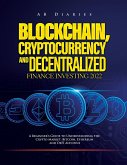 BLOCKCHAIN, CRYPTOCURRENCY AND DECENTRALIZED FINANCE INVESTING 2022