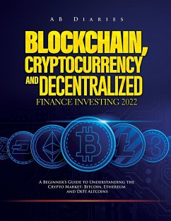 BLOCKCHAIN, CRYPTOCURRENCY AND DECENTRALIZED FINANCE INVESTING 2022 - Ab Diaries