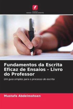 Fundamentos da Escrita Eficaz de Ensaios - Livro do Professor - Abdelmohsen, Mustafa