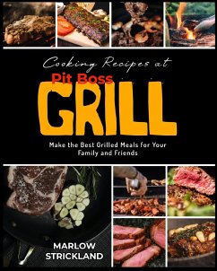 Cooking Recipes at Pit Boss Grill - Strickland, Marlow