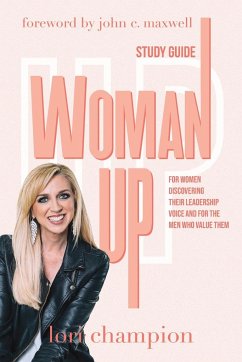 Woman Up - Study Guide - Champion, Lori