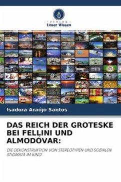 DAS REICH DER GROTESKE BEI FELLINI UND ALMODÓVAR: - Araújo Santos, Isadora