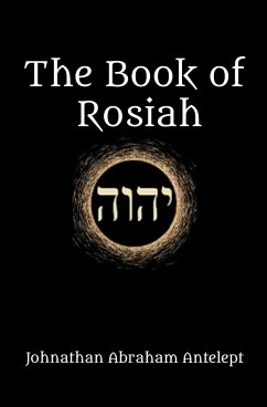 The Book of Rosiah - Antelept, Johnathan Abraham