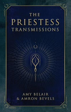 The Priestess Transmissions - Belair, Amy; Bevels, Amron