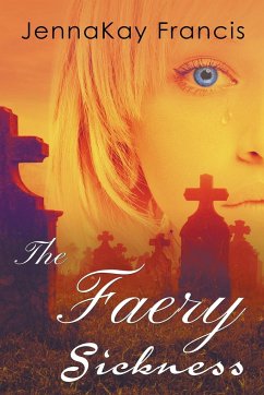 The Faery Sickness - Francis, Jennakay