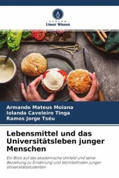 Lebensmittel und das Universitätsleben junger Menschen - Moiana, Armando Mateus;Tinga, Iolanda Caveleiro;Tséu, Ramos Jorge