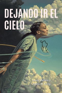 Dejando ir el Cielo - Steffens, Laura; Kring, Adina M.