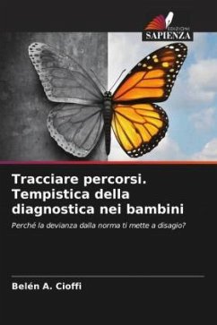 Tracciare percorsi. Tempistica della diagnostica nei bambini - Cioffi, Belén A.