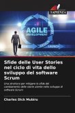 Sfide delle User Stories nel ciclo di vita dello sviluppo del software Scrum