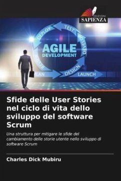 Sfide delle User Stories nel ciclo di vita dello sviluppo del software Scrum - MUBIRU, CHARLES DICK