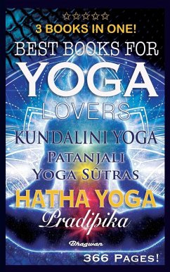 BEST BOOKS FOR YOGA LOVERS - 3 BOOKS IN ONE! - Natha, Shreyananda; Patanjali