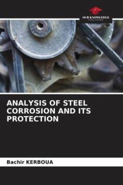 ANALYSIS OF STEEL CORROSION AND ITS PROTECTION - KERBOUA, Bachir