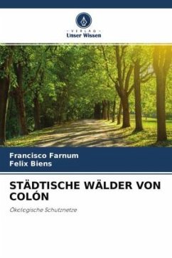 STÄDTISCHE WÄLDER VON COLÓN - Farnum, Francisco;Biens, Felix