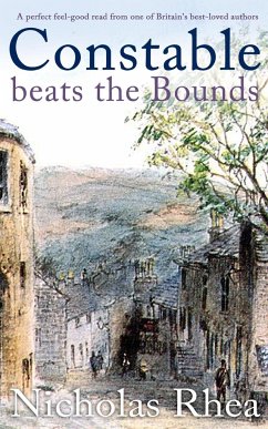 CONSTABLE BEATS THE BOUNDS a perfect feel-good read from one of Britain's best-loved authors - Rhea, Nicholas