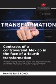 Contrasts of a controversial Mexico in the face of a fourth transformation