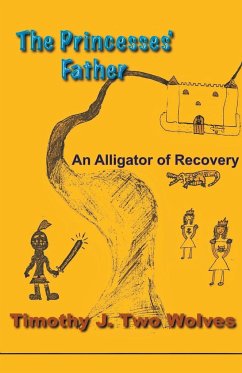 The Princesses Father (An Alligator of Recovery) - Wolves, Timothy Two