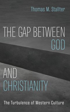 The Gap Between God and Christianity - Stallter, Thomas M.