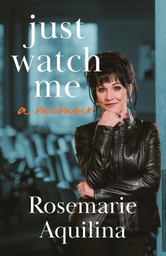 Just Watch Me - Aquilina, Rosemarie