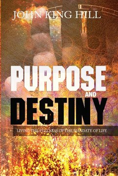 PURPOSE AND DESTINY - Hill, John King; Young, Evette