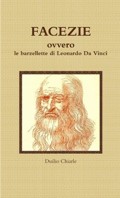 FACEZIE, ovvero le barzellette di Leonardo Da Vinci - Chiarle, Duilio