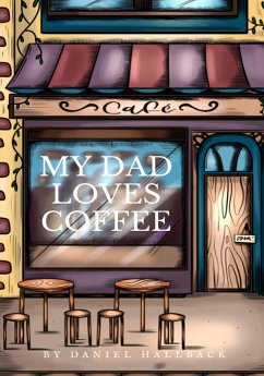 My Dad Loves Coffee - Hallback, Daniel