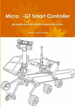 Micro¿GT Smart Controller per applicazioni di robotica semovente e altro. - Gottardo, Marco