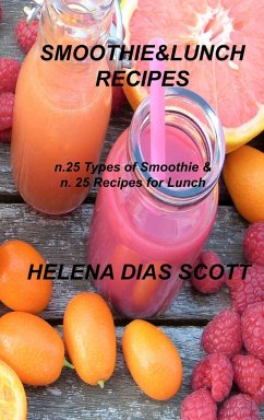 SMOOTHIE&LUNCH RECIPES - Dias Scott, Helena