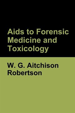 Aids to Forensic Medicine and Toxicology - Robertson, W. G. Aitchison