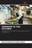 FEMINISM IN THE KITCHEN: