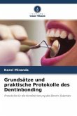 Grundsätze und praktische Protokolle des Dentinbonding
