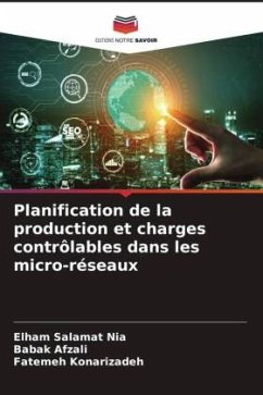 Planification de la production et charges contrôlables dans les micro-réseaux - Salamat Nia, Elham;Afzali, Babak;Konarizadeh, Fatemeh