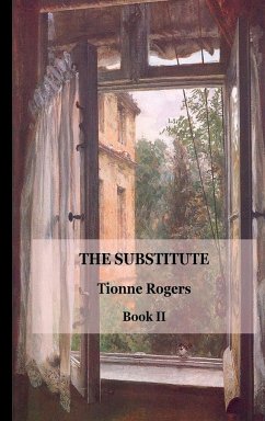 The Substitute - Book II Hardcover - Rogers, Tionne