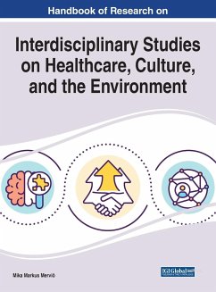 Handbook of Research on Interdisciplinary Studies on Healthcare, Culture, and the Environment