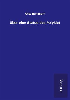 Über eine Statue des Polyklet - Benndorf, Otto