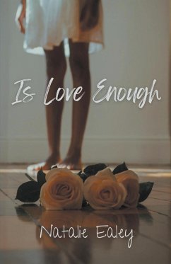 Is Love Enough - Ealey, Natalie