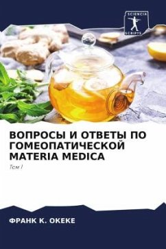 VOPROSY I OTVETY PO GOMEOPATIChESKOJ MATERIA MEDICA - OKEKE, FRANK K.