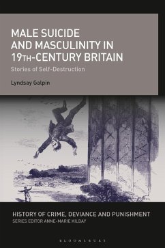 Male Suicide and Masculinity in 19th-century Britain (eBook, PDF) - Galpin, Lyndsay