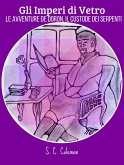 Gli Imperi di Vetro: Le Avventure de Doron, Il Custodi dei Serpenti (eBook, ePUB) Gli Imperi di Vetro: Le Avventure de Doron, Il Custodi dei Serpenti (eBook, ePUB)