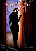 Dying For Love (eBook, ePUB) Dying For Love (eBook, ePUB)
