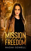 Mission Of Freedom (Mission Of Freedom Series, #1) (eBook, ePUB)
