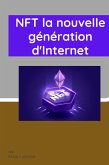 NFT la nouvelle génération d'Internet (eBook, ePUB)