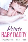 Prince Baby Daddy (Book Two) (eBook, ePUB)